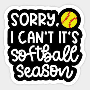 Sorry I Can't It's Softball Season Softball Player Mom Cute Funny Sticker